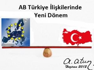 AB Türkiye İlişkilerinde Yeni Dengeli Dönem by Ata ATUN