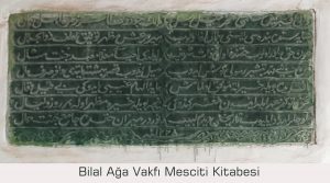 Bilal Ağa Vakfı Mescidi kitabesi